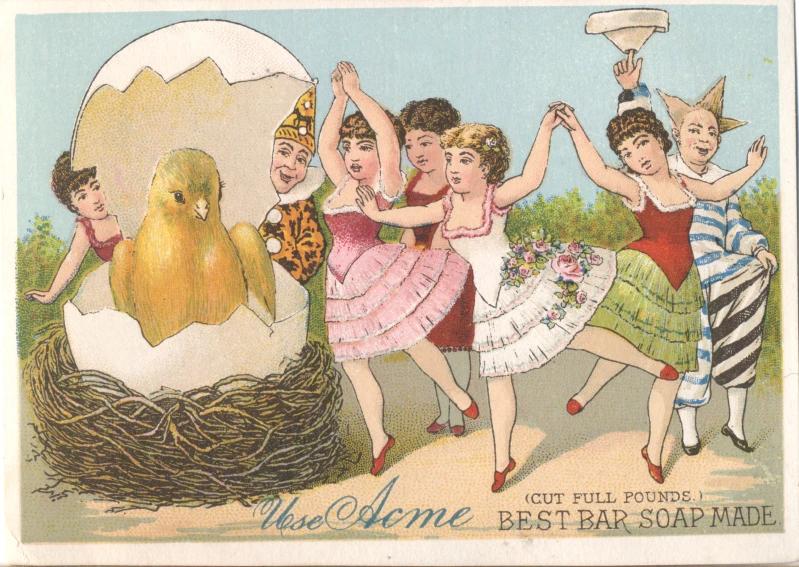 A chromolithographed Victorian trade card for Acme soap showing costumed figures dancing beside a hatching chick in a broken eggshell, with the slogan "Use Acme, Best Bar Soap Made"